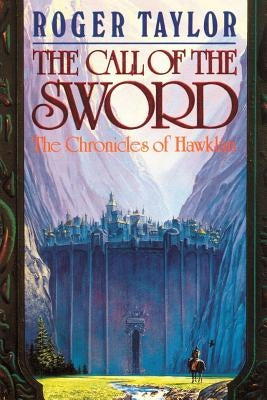 The Call of the Sword by Taylor, Roger