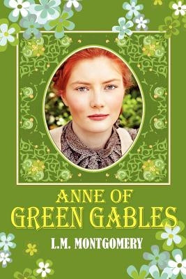 Anne of Green Gables by Montgomery, Lucy Maud