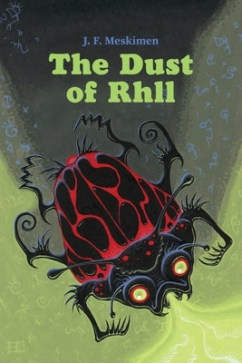 The Dust of Rhll by Meskimen, J. F.