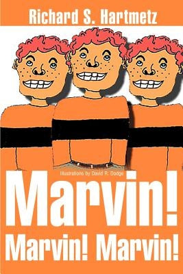 Marvin! Marvin! Marvin! by Hartmetz, Richard S.