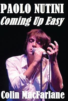 Paolo Nutini: Coming Up Easy by MacFarlane, Colin