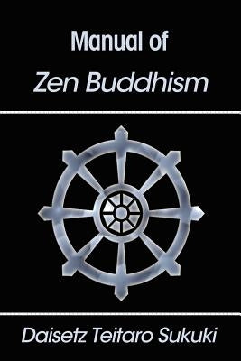 Manual of Zen Buddhism by Suzuki, Daisetz Teitaro