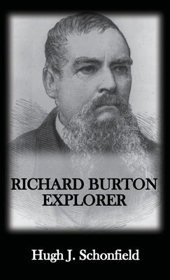 Richard Burton Explorer by Schonfield, Hugh J.