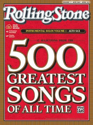 Selections from Rolling Stone Magazine's 500 Greatest Songs of All Time (Instrumental Solos), Vol 1: Alto Sax, Book & Online Audio/Software [With CD] by Galliford, Bill