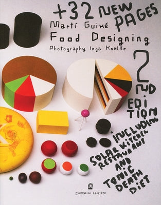 Martí Guixé Food Designing: 2nd Edition by Guixé, Martí