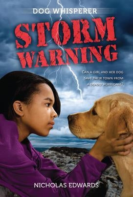 Dog Whisperer: Storm Warning: Storm Warning by Edwards, Nicholas