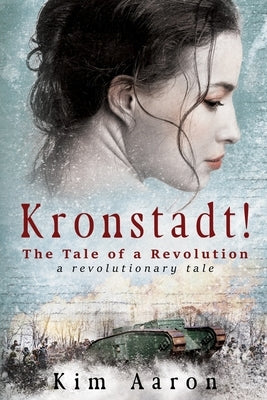 Kronstadt!: The Tale of a Revolution. A revolutionary tale. by Aaron, Kim