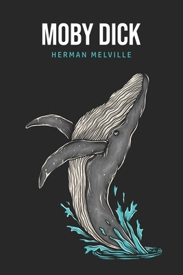 Moby Dick or, The Whale by Melville, Herman