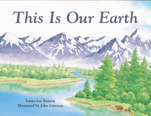 This Is Our Earth: ESL: This Is Our Earth Grade 4 This Is Our Earth by Benson, Laura Lee