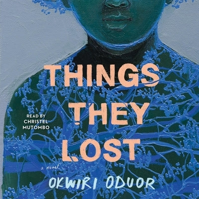 Things They Lost by Oduor, Okwiri