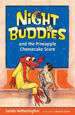 Night Buddies and the Pineapple Cheesecake Scare by Hetherington, Sands