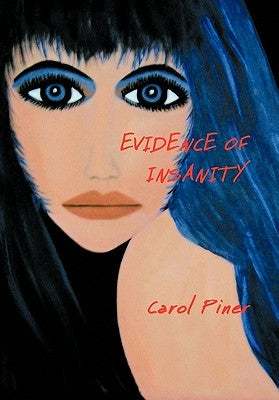 Evidence of Insanity by Piner, Carol