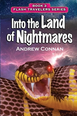 Into the Land of Nightmares: Book 3 in the Flash Travelers Series by Connan, Andrew