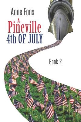 A Pineville 4th of July by Fons, Anne