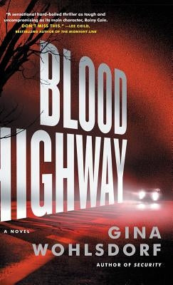 Blood Highway by Wohlsdorf, Gina