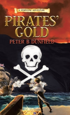 Pirates' Gold: A Storyline Adventure by Dunfield, Peter B.