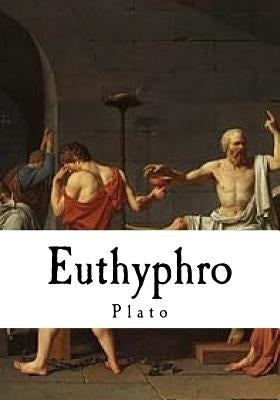 Euthyphro: Plato by Jowett, Benjamin