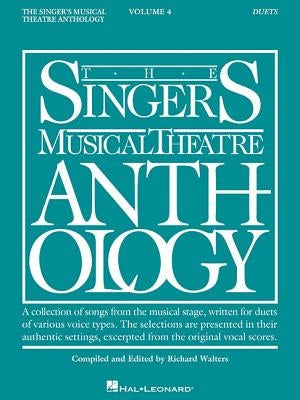 The Singer's Musical Theatre Anthology: Duets - Volume 4: Book Only by Hal Leonard Corp