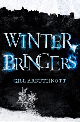 Winterbringers by Arbuthnott, Gill