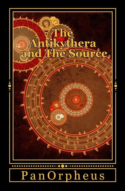 The Antikythera and The Source by Panorpheus