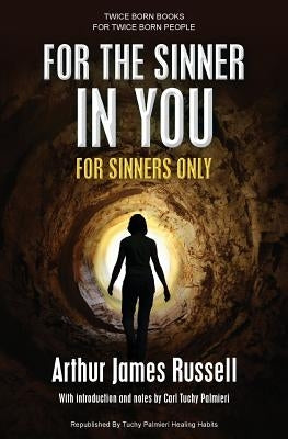 For the Sinner in You: For Sinners Only by Palmieri, Carl Tuchy