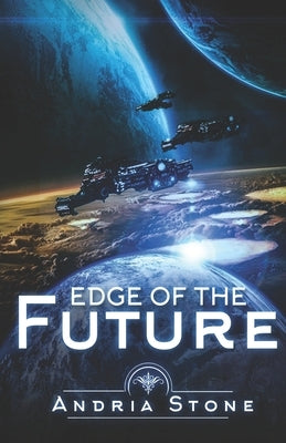 Edge Of The Future: A Techno Thriller Science Fiction Novel by Stone, Andria