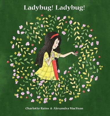 Ladybug! Ladybug! by Rains, Charlotte J.