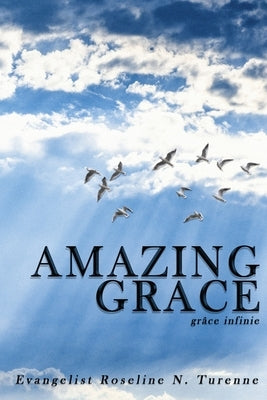 Amazing Grace by Turenne, Evangelist Roseline