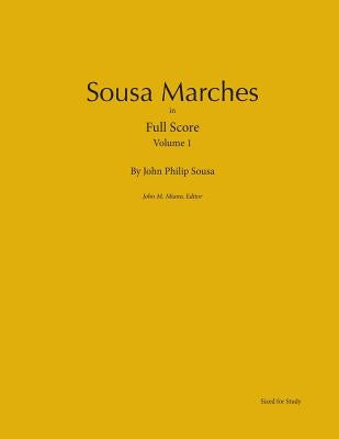 Sousa Marches in Full Score: Volume 1 by Miano, John M.