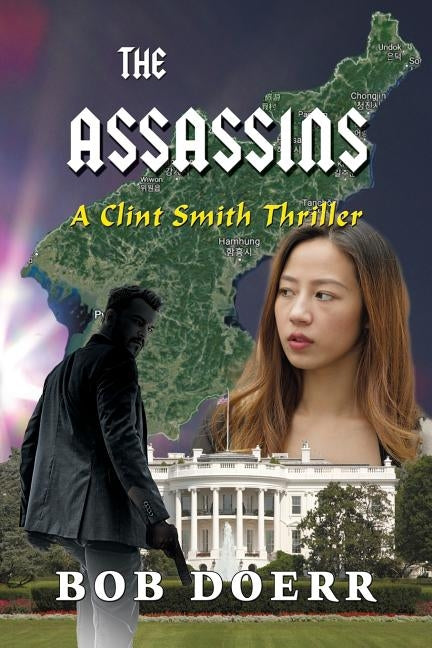 The Assassins: (A Clint Smith Thriller Book 3) by Doerr, Bob