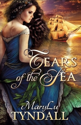 Tears of the Sea by Tyndall, Marylu