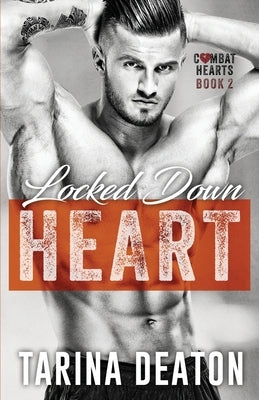 Locked-Down Heart by Deaton, Tarina