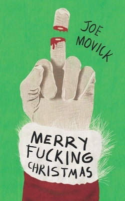 Merry Fucking Christmas by Movick, Joe