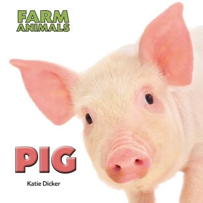 Pig by Dicker, Katie