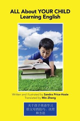 All About Your Child Learning English: Tips, Tricks & Techniques by Price-Hosie &#32534;&#20889;, Sandra