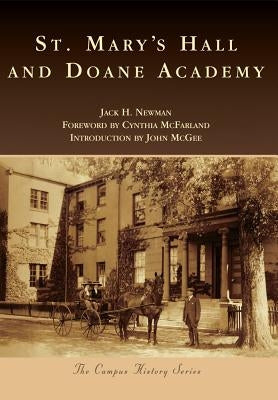 St. Mary's Hall and Doane Academy by Newman, Jack H.