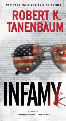 Infamy, 28 by Tanenbaum, Robert K.