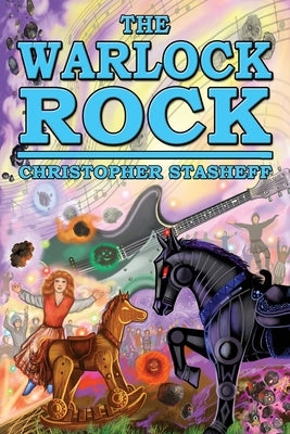 The Warlock Rock by Stasheff, Christopher