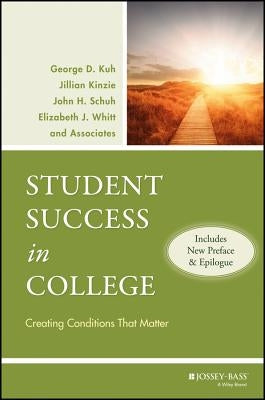 Student Success in College by Kuh, George D.