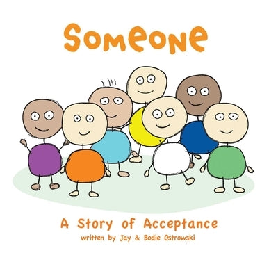 Someone: A Story of Acceptance by Ostrowski, Jay