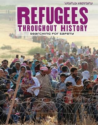 Refugees Throughout History: Searching for Safety by Wiener, Gary