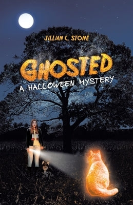 Ghosted: A Halloween Mystery by Stone, Jillian C.