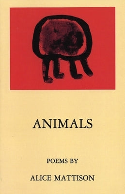 Animals by Mattison, Alice