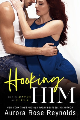 Hooking Him by Reynolds, Aurora Rose