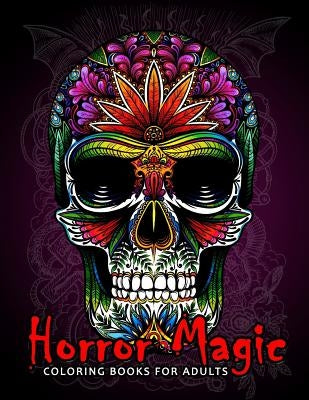 Horror Magic Coloring books for adults: A Gift for people who love Black Magic and Halloween by Tiny Cactus Publishing