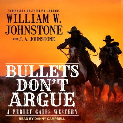 Bullets Don't Argue by Johnstone, J. A.