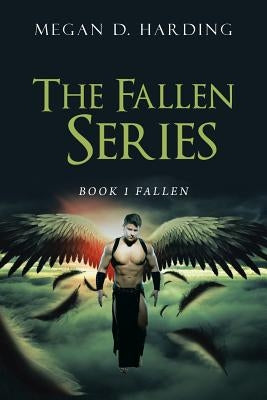 The Fallen Series: Book 1 Fallen by Harding, Megan