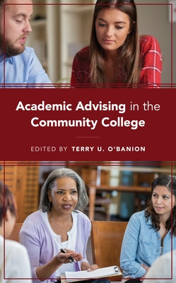 Academic Advising in the Community College by O'Banion, Terry U.