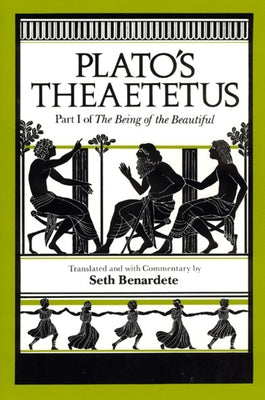 Plato's Theaetetus: Part I of The Being of the Beautiful by Plato