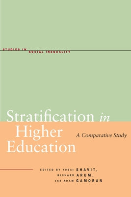 Stratification in Higher Education: A Comparative Study by Shavit, Yossi